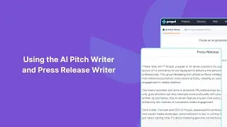 How to Use Propel&rsquo;s AI Pitch & Press Release Writer &ndash; Propel's Content Dashboard
