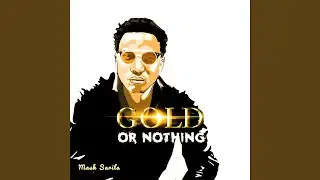 Gold or Nothing