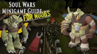 OSRS Soul Wars Guide For Noobs