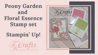 Peony Garden and Floral Essence Stamp set. Stampin&rsquo; Up!