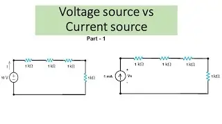 Voltage source vs current source - Part 1