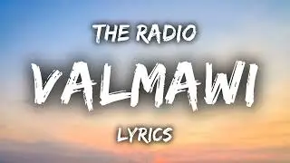 The Radio - Valmawi (LYRICS) 