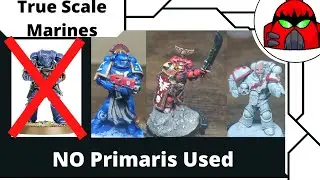 Making True Scale First Born Marine's WITH OUT primaris (old version)