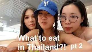 Quay vlog nhưng toàn ăn ?! | vlog Thailand part 2