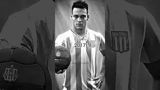 Lautaro Martinez Evolution 🔥