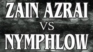 REAL TALK - Zain Azrai vs Nymphlow