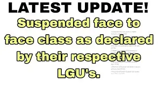 Suspended face to face classes as declared by LGU's from April 22 onwards.