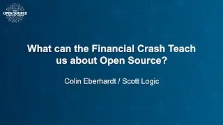 What can the Financial Crash Teach Us about Open Source? - Colin Eberhardt, Scott Logic