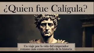 Calígula: el emperador que cruzó todos los límites
