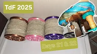 TdF Days 21 & 22 // spun 4 bobbins?!