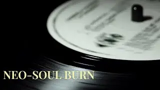 Neo Soul Burn - Soft R&B | Chill Instrumental