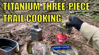 Titanium 3-Piece Trail Cooking: Light-Weight Backpacking Setup