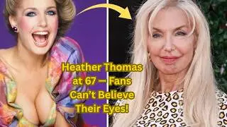Fans Shocked as 80s Bombshell Heather Thomas Appears at 67 &mdash; &lsquo;Is That Really Her?