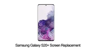 Samsung Galaxy S20+ LCD Repair