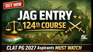 Indian Army JAG Entry 124th Course (2026) + CLAT PG 2027 Guide | Apply, Eligibility & Selection