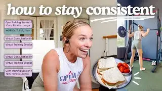 HOW TO STAY CONSISTENT WITH YOUR GOALS | workouts, nutrition, and goal setting advice