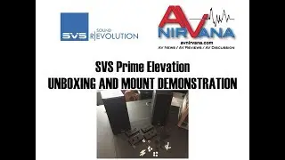 SVS Prime Elevation Unboxing and Mount Demonstration