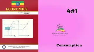 Ethiopian Grade 11 Economics 4#1 Consumption