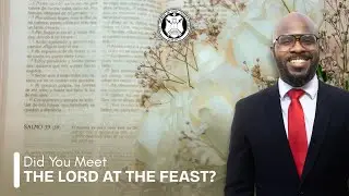 Did You Meet the Lord at the Feast? | The Church of God International Jamaica