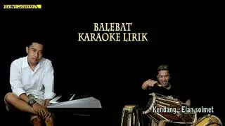 Balebat karaoke lirik - putra panggugah