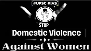Stop Domestic Violence against Women: What are Legal Provisions against Domestic Violence in India?