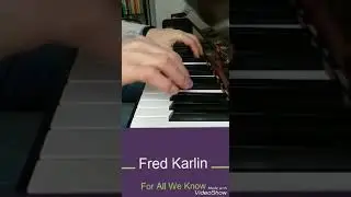 Fred  Karlin    For All We Know   ,(piano)