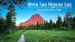 SUNRISE HIKING THE UPPER TWO MEDICINE LAKE LOOP TRAIL | GLACIER NATIONAL PARK | MONTANA STATE