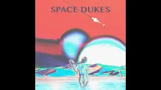 Space Dukes - Blast