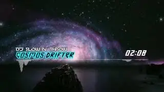 DJ Slow N' Throw - Cosmos Drifter