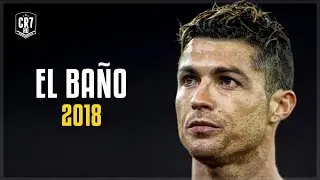Cristiano Ronaldo &bull; EL BA&Ntilde;O - Enrique Iglesias ft. Bad Bunny | 2018