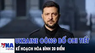 Ukraine công bố chi tiết kế hoạch hòa bình 20 điểm - Tin Thế giới - VNAMedia