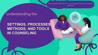 DIASS: SETTINGS, PROCESSES, METHODS, AND TOOLS IN COUNSELING
