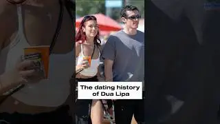 The dating of history of Dua Lipa.