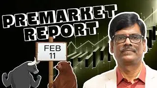 Pre Market Report 11-Feb-2026