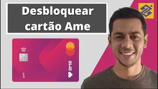 Desbloquear cart&atilde;o Ame &ndash; Aprenda fazer o desbloqueio do cart&atilde;o do Banco do Brasil