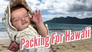 Packing Reborn Doll For Hawaii Vacation | What’s in My Bag?