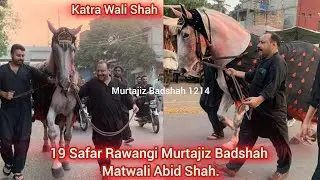 19 Safar Rawangi Murtajiz Badshah Karta Wali Shah Matwali Abid Shah Shadbagh LHR
