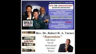 Reparations&ndash;Creating a Culture of Repair, Rev. Dr. Robert Turner (Part 1) | Frank Conaway Sr. Show