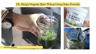 Review: | Dr. Berg's Organic Raw Wheat Grass Juice Powder | Exclusively Rhea