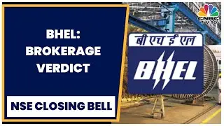 BHEL Gains In Trade, Antique Broking Maintains 'Buy' & CLSA Retains 'Sell' | CNBCTV18