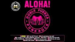 Doble Fuerza aloha I full album @doblefuerzatv @pinheadrecords