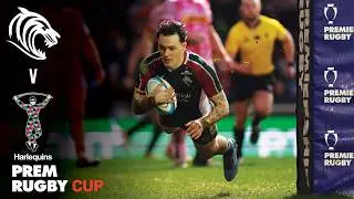 HIGHLIGHTS: Leicester Tigers v Harlequins | Wand & Northmore Score A Brace! | PREM Rugby Cup