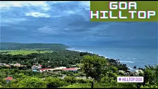 Hill View Vagator Anjuna - Goa Current Situation Update | Anjuna Hill Top