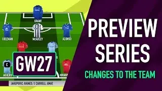 Gameweek 27 Preview | CHANGES TO THE TEAM | Fantasy Premier League 2016/17