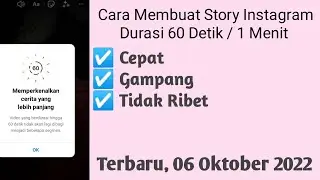 Cara membuat Story Instagram Durasi 60 Detik - Insta Story Instagram Durasi 1 menit Terbaru 2022