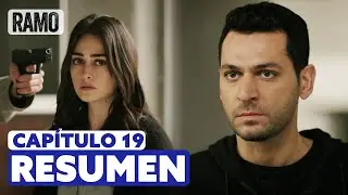 RAMO | Resumen Amplio Del Cap&iacute;tulo 19 (Espa&ntilde;ol Doblado) | Serie Turca de Acci&oacute;n y Drama