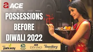 ACE DIWALI POSSESSION | CELEBRATE YOUR DIWALI AT YOUR NEW HOME | ACE GROUP INDIA