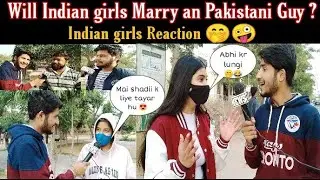 Will Indian girls Marry an Pakistani Guy? || Indian girls Reaction || Baatchit gapshap|| episode 1
