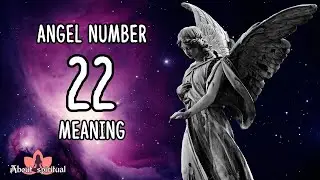 Angel Number 22 Meaning: Are You Seeing Number 22? ⭐️