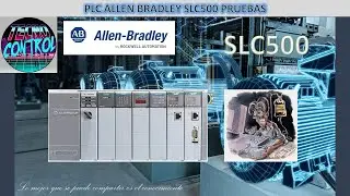 PLC ALLEN BRADLEY SLC500 PRUEBAS